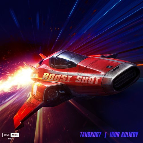 TAIIOK007 - Boost Shot (Feat. Igor Kulikov) 