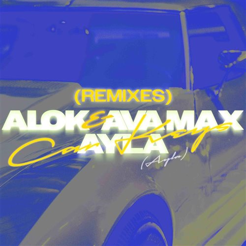 Alok  Ava Max - Car Keys (Ayla) (Extended M