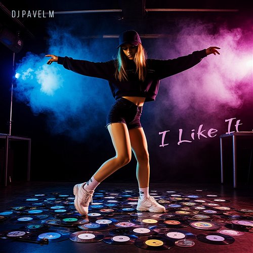 DJ Pavel M - I Like It 