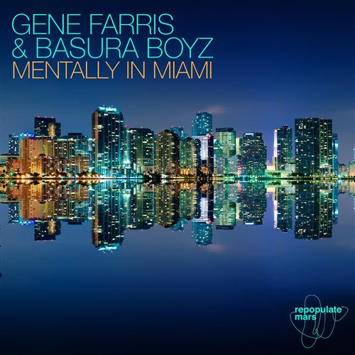 Gene Farris  Basura Boyz - Mentally In Miami (Original Mix)