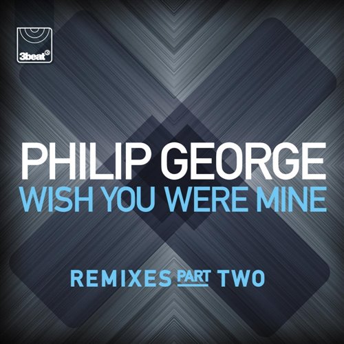 Philip George - Wish You Were Mine (Ram Tash Remix) 