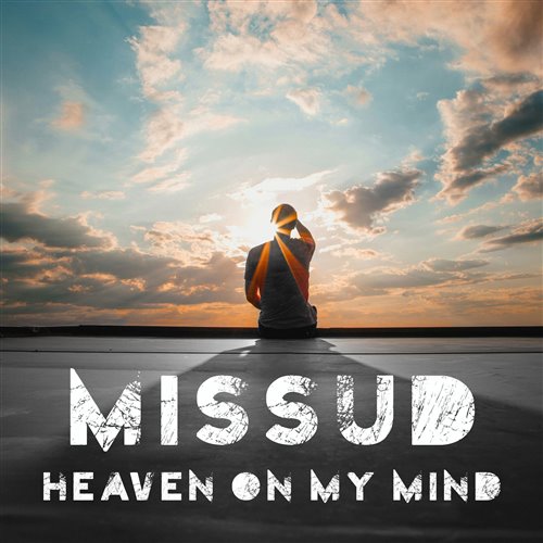 Missud - Heaven On My Mind 