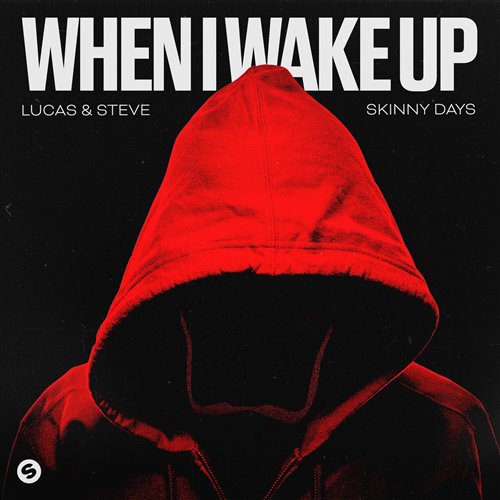 Lucas  Steve x Skinny Days - When I Wake Up (Extended Club Mix)