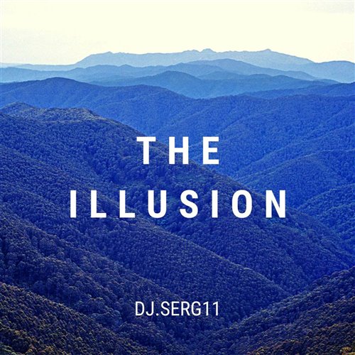 DJ.SERG11 - The illusion 
