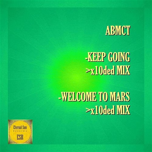 Abmct  Xlaiver - Keep Going (10 Years-700esm x10ded Mix) [Eternal Sun Music - ESM] 