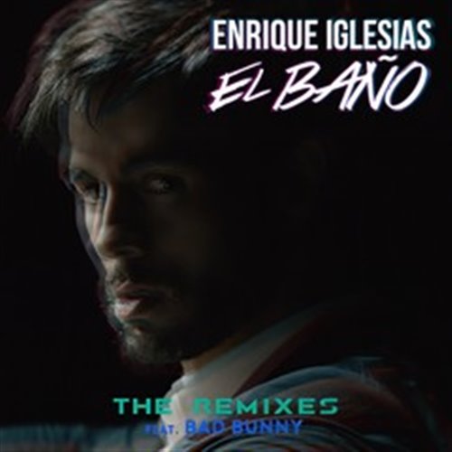 Enrique Iglesias ft. Bad Bunny – El Bano (Amice Remix) 