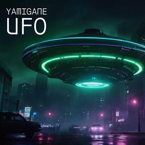 Yamigane - UFO 