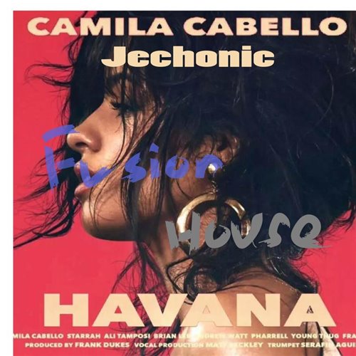 Camila Cabello - Havana (Ghouse Remix) 