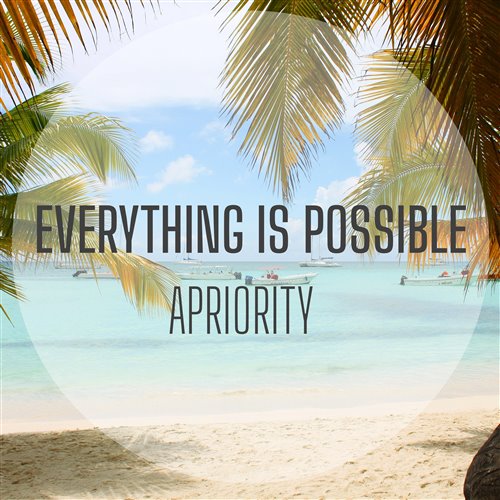 APRIORITY - Everything is possible (beat) 