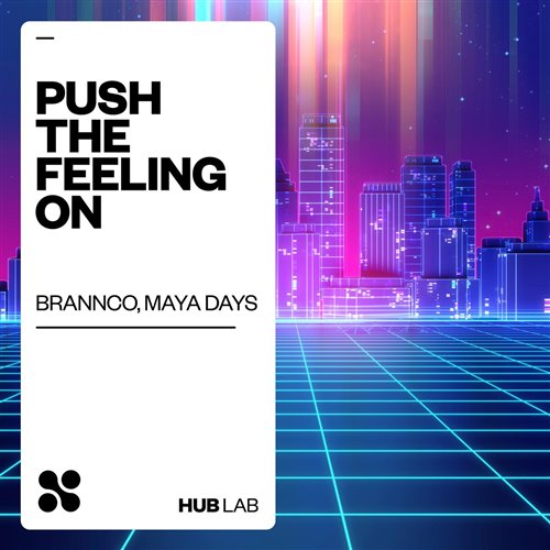 Brannco, Maya Days - Push The Feeling On (Kadir Koca Remix)
