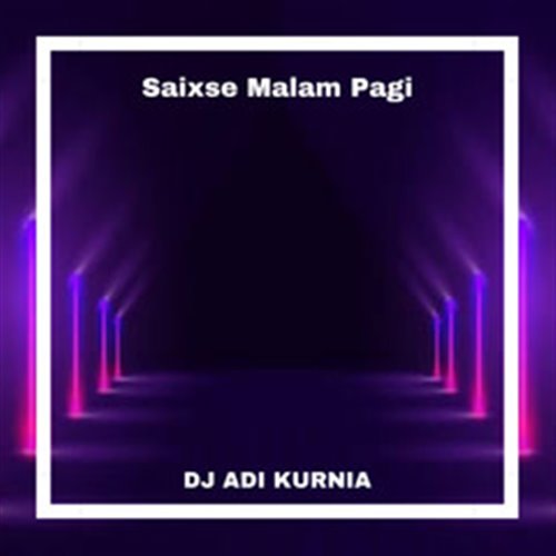 SAIXSE - MALAM PAGI ( ZEROFLOAT X HW REMIX )