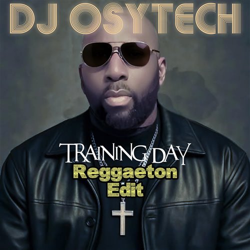 Training Day ( Reggaeton Edit ) 