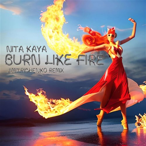 NITA Kaya - Burn like fire (StrikeRush Remix) 