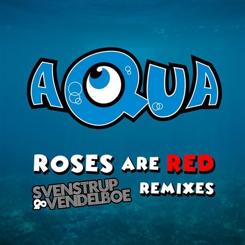Aqua - Roses Are Red (Pi Nocchio Bootleg) 