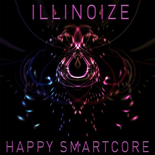 illinoize - Happy Smartcore 