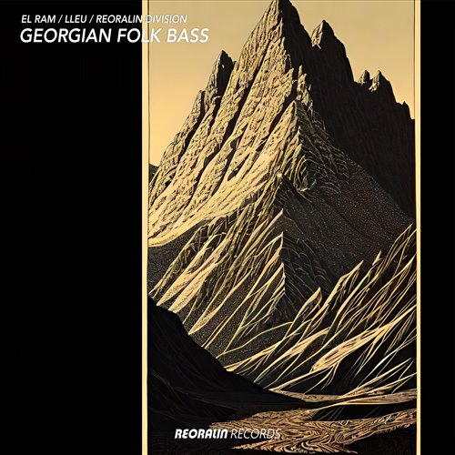 EL Ram, LLEU, Reoralin Division - Georgian Folk Bass (Original Mix) 