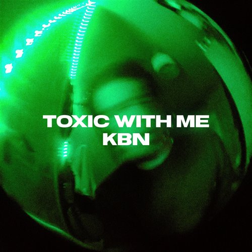 Toxic with me 
