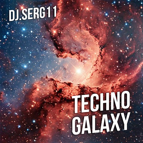 Techno Galaxy - DJ.SERG11 