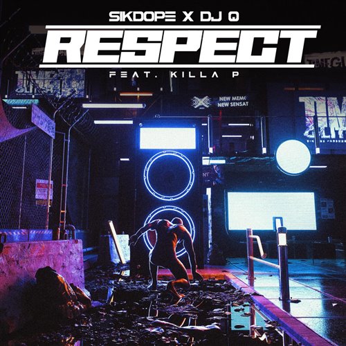 Sikdope, DJ Q - Respect (ft. Killa P)