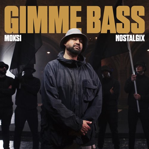 Moksi  Nostalgix - Gimme Bass