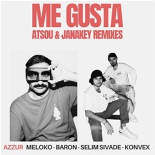 Meloko, Konvex (FR), Baron (FR), Selim Sivade, AZZUR - Me Gusta (atsou Remix)