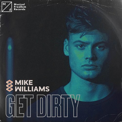 Mike Williams - Get Dirty
