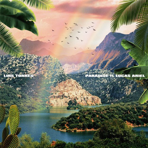 Luis Torres Paradise (feat Lucas Ariel)