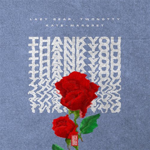 Lazy Bear, TwoNotty, Kate Margret - Thank You (Extended Mix)