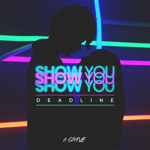 DEADLINE - Show You