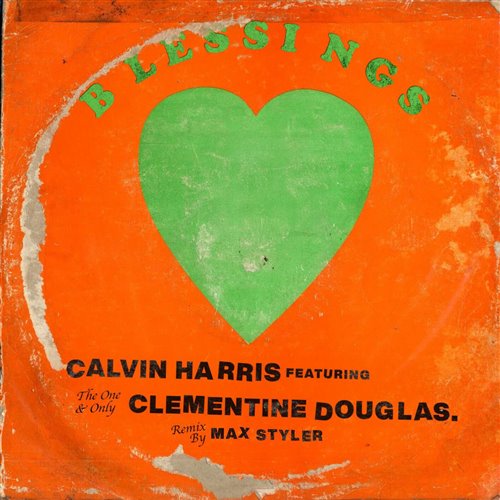 Calvin Harris, Clementine Douglas, Max Styler - Blessings (Max Styler Extended Remix)