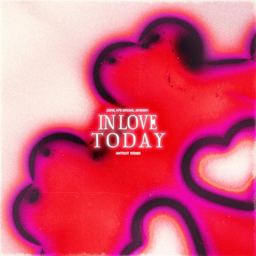 Zerb, Jeremih, Ape Drums - In Love Today (Antdot Extended Remix)