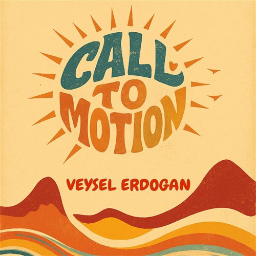 Veysel Erdogan - Call To Motion 
