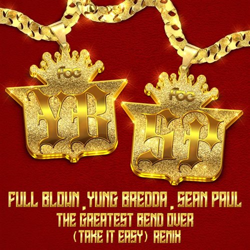 The Greatest Bend Over (Take It Easy) - Sean Paul Remix 