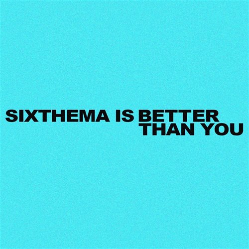 SIXTHEMA