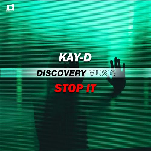 Kay - D - Stop It (Original Mix )