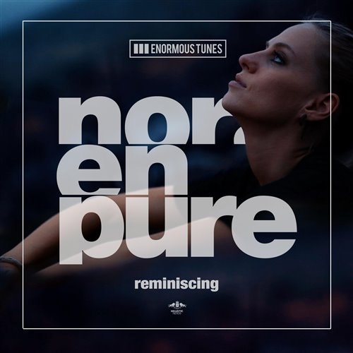 Nora En Pure - Reminiscing (Extended)