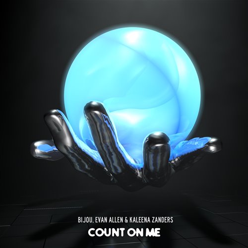 BIJOU  Evan Allen Ft. Kaleena Zanders - Count On Me
