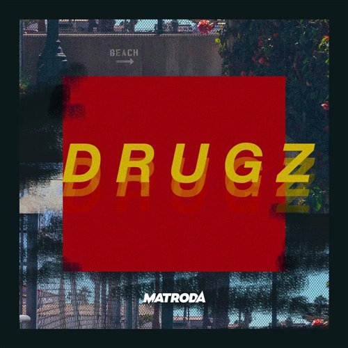 Matroda x Wess - Drugz