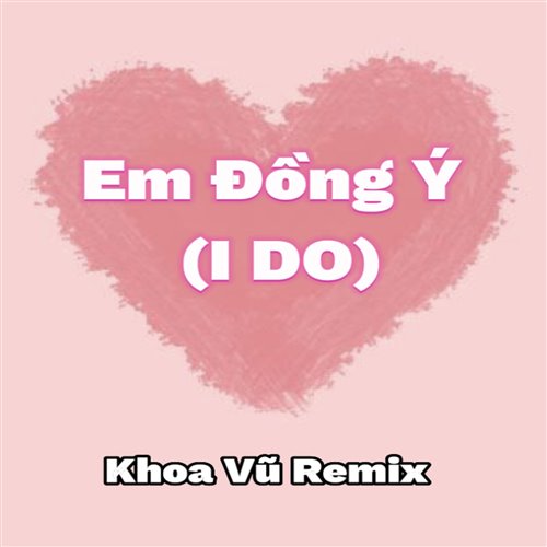 Em Dong Y (I Do) - Poppy Remix