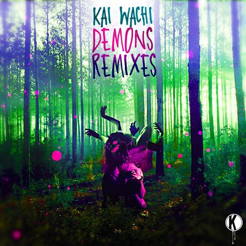 Kai Wachi - Demons (NuKid Remix)