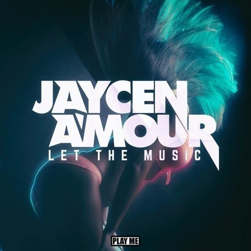 Jaycen A'mour - Let The Music (Original Mix)
