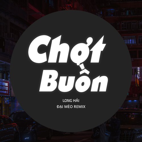 Chot Buon - MK Remix