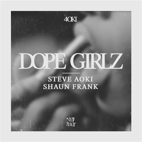 Steve Aoki  Shaun Frank - Dope Girlz (Original Mix)