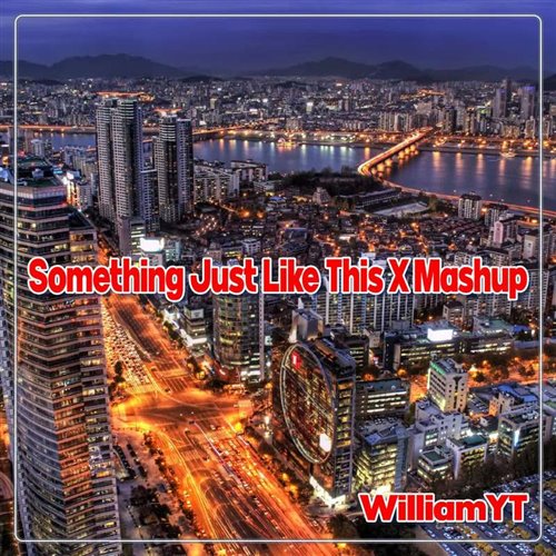 Something Just Like This (HAUS Mashup)