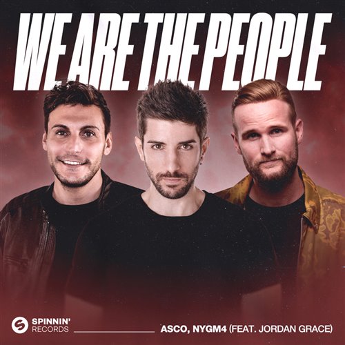 Asco, Jordan Grace, NYGM4 - We Are The People (feat. Jordan Grace) (Extended Mix)