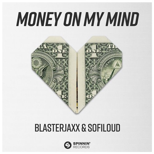 Blasterjaxx, Sofiloud - Money On My Mind (Extended Mix)