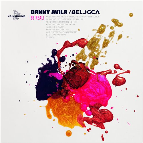 Danny Avila  Belocca - Be Real! (Extended Mix)