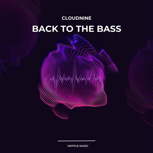 CLOUDNINE (KOR) - Back To The Bass (Original Mix)