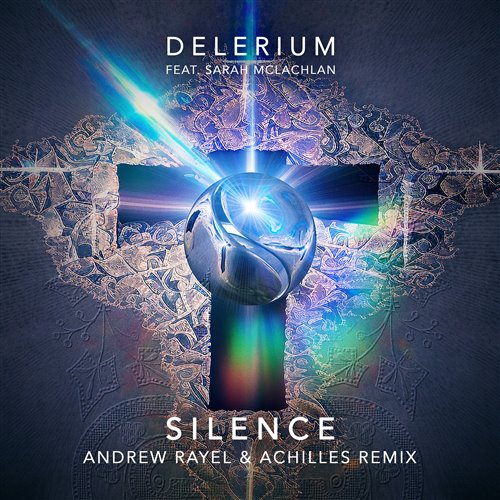 Delerium, Sarah McLachlan - Silence feat. Sarah McLachlan (Andrew Rayel  Achilles Extended Remix)