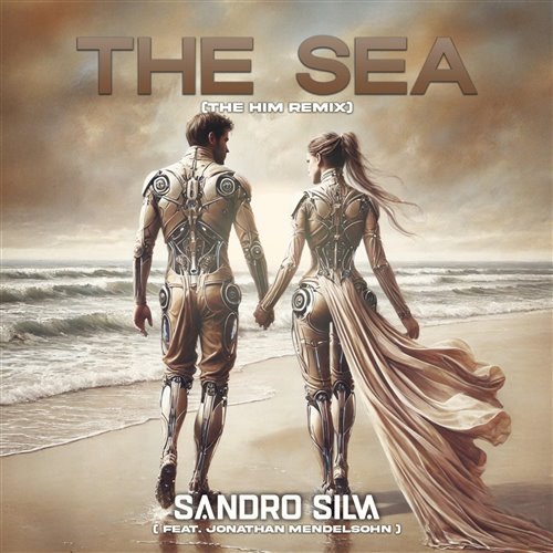 Sandro Silva - The Sea (The Him Remix) (feat. Jonathan Mendelsohn) 